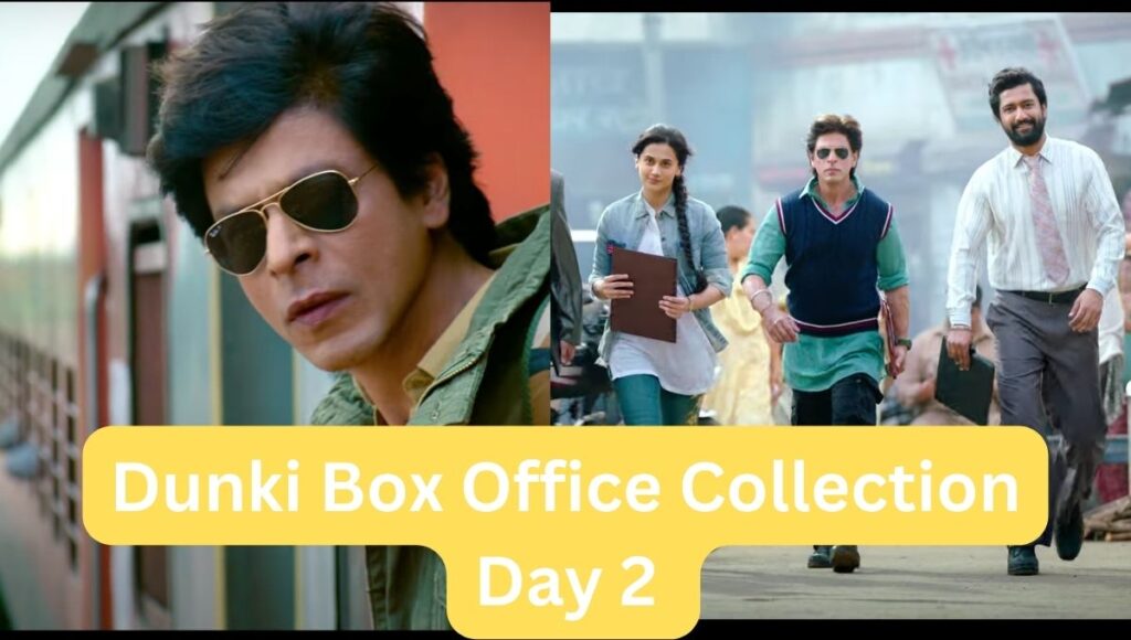 Dunki Box Office collection day 2